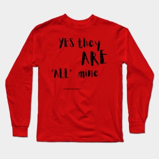 ALL Mine Long Sleeve T-Shirt